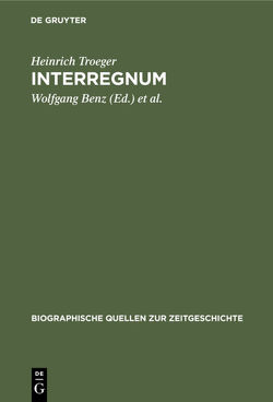 Interregnum von Benz,  Wolfgang, Goschler,  Constantin, Troeger,  Heinrich