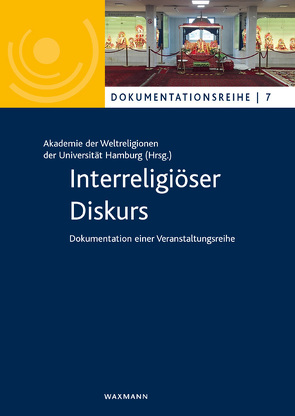 Interreligiöser Diskurs von Akademie der Weltreligionen der Universität Hamburg