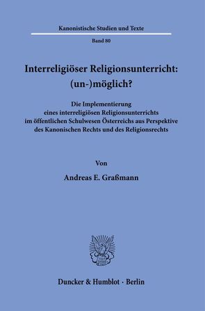 Interreligiöser Religionsunterricht: (un-)möglich? von Graßmann,  Andreas E.