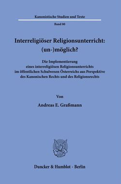 Interreligiöser Religionsunterricht: (un-)möglich? von Graßmann,  Andreas E.