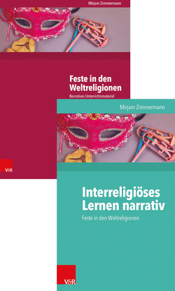 Interreligiöses Lernen narrativ + Feste in den Weltreligionen von Zimmermann,  Mirjam