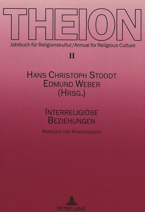 Interreligiöse Beziehungen von Stoodt,  Hans Christoph, Weber,  Edmund