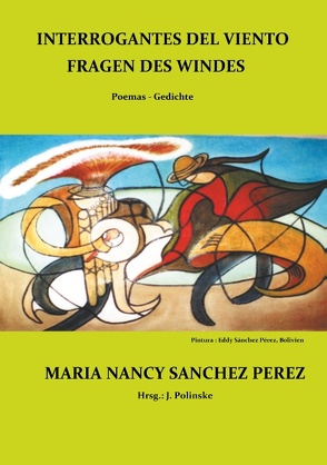Interrogantes del viento / Fragen des Windes von Polinske,  Jürgen, Sánchez Pérez,  María Nancy