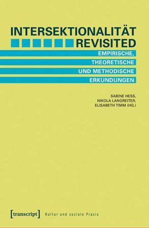 Intersektionalität revisited von Hess,  Sabine, Langreiter,  Nikola, Timm,  Elisabeth