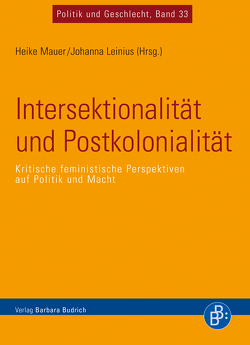 Intersektionalität und Postkolonialität von Leinius,  Johanna, Mauer,  Heike