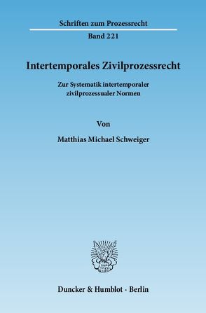 Intertemporales Zivilprozessrecht. von Schweiger,  Matthias Michael