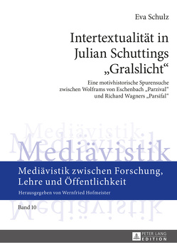 Intertextualität in Julian Schuttings «Gralslicht» von Schulz,  Eva Maria