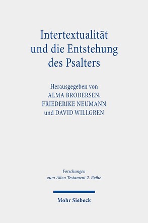 Intertextualität und die Entstehung des Psalters von Brodersen,  Alma, Neumann,  Friederike, Willgren,  David