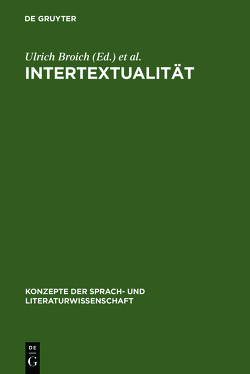 Intertextualität von Broich,  Ulrich, Pfister,  Manfred, Schulte-Middelich,  Bernd