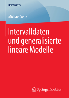 Intervalldaten und generalisierte lineare Modelle von Seitz,  Michael