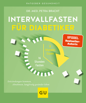 Intervallfasten für Diabetiker von Bracht,  Petra, Liebscher-Bracht,  Roland