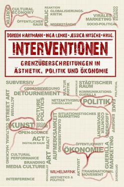 Interventionen von Ardenne,  Paul, Biemann,  Ursula, Doll,  Martin, Fabo,  Sabine, Frohne,  Ursula, Hartmann,  Doreen, Hillgärtner,  Harald, Holling,  Eva, Jappe,  Anselm, Kastner,  Jens, Klitzke,  Katrin, Lamoureux,  Ève, Lemke,  Inga, Luksch,  Manu, Marchart,  Oliver, Muhle,  Maria, Nitsche,  Jessica, Papenbrock,  Martin, Riha,  Rado, Röttger,  Kati, Schäfer,  Mirko Tobias, Sealy,  Mark, von Borries,  Friedrich, Wegner,  Friederike, Wenzel,  Anna-Lena