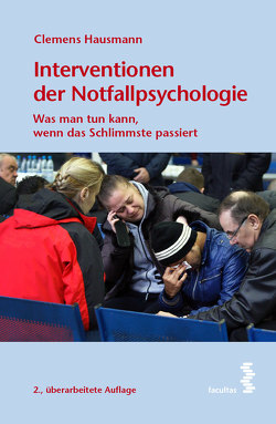 Interventionen der Notfallpsychologie von Hausmann,  Clemens