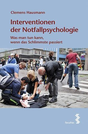 Interventionen der Notfallpsychologie von Hausmann,  Clemens