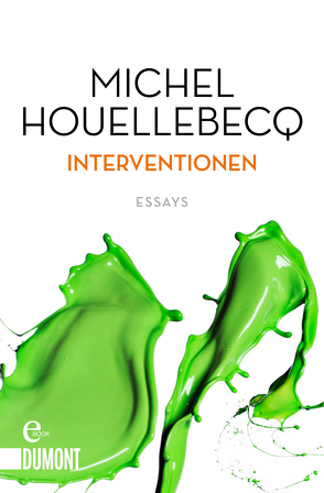 Interventionen von Faust,  Hella, Houellebecq,  Michel