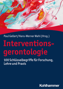 Interventionsgerontologie von Gellert,  Paul, Wahl,  Hans-Werner