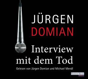Interview mit dem Tod von Domian,  Jürgen, Mendl,  Michael