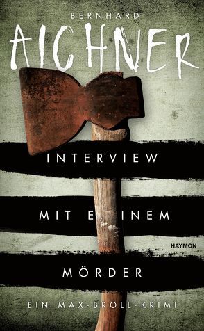 Interview mit einem Mörder von Aichner,  Bernhard