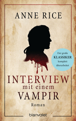 Interview mit einem Vampir von Berisch,  Karl, Hofmann,  C.P., Rice,  Anne
