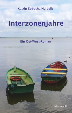 Interzonenjahre von Sobotha-Heidelk,  Katrin