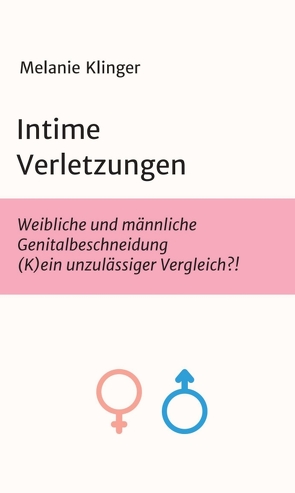 Intime Verletzungen von Klinger,  Melanie