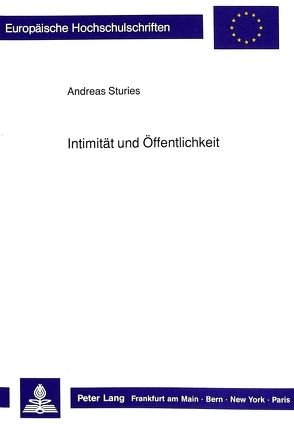 Intimität und Öffentlichkeit von Sturies,  Andreas