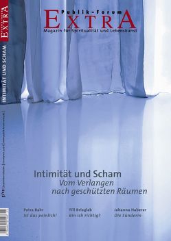 Intimität und Scham: Vom Verlangen nach geschützten Räumen von Bahr,  Petra, Becker,  Thomas, Briegleb,  Till, Glaser,  Hannah, Haberer,  Johanna, Herrmann,  Monika, Huizing,  Klaas, Müller,  Wunibald, Reifenrath,  Roderich, Richter,  Ursula, Rohrwick,  Armin, Stern,  Rose, Stössinger,  Jutta, Weber,  Doris