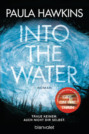 Into the Water – Traue keinem. Auch nicht dir selbst. von Göhler,  Christoph, Hawkins,  Paula