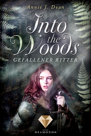 Into the Woods 3: Gefallener Ritter von Dean,  Annie J.