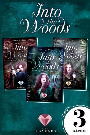 Into the Woods: Alle 3 Bände der Reihe über die Magie der Wälder in einer E-Box! von Dean,  Annie J.