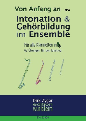 Intonation und Gehörbildung im Ensemble: Für Klarinetten in Bb von Zygar,  Dirk