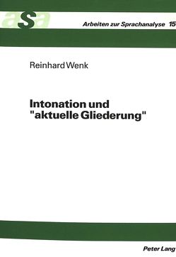 Intonation und «aktuelle Gliederung» von Wenk,  Reinhard