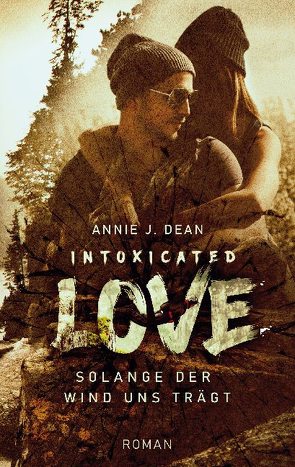 Intoxicated Love von Dean,  Annie J.