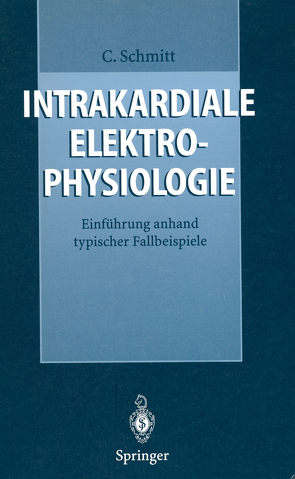 Intrakardiale Elektrophysiologie von Schmitt,  Claus