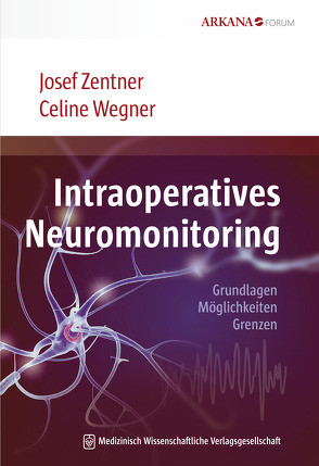 Intraoperatives Neuromonitoring von Wegner,  Celine, Zentner,  Josef