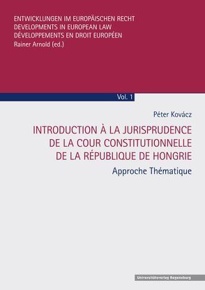 Introduction á la Jurisprudence de la cour Constitutionelle de la République de Hongrie von Kovács,  Péter