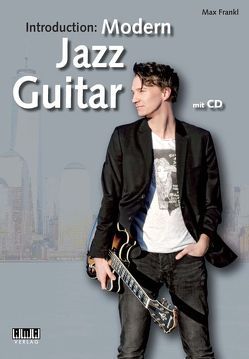 Introduction: Modern Jazz Guitar von Frankl,  Max