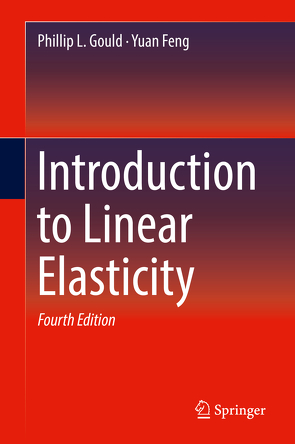 Introduction to Linear Elasticity von Feng,  Yuan, Gould,  Phillip L.