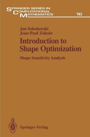 Introduction to Shape Optimization von Sokolowski,  Jan, Zolesio,  Jean P.
