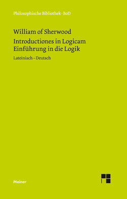 Introductiones in Logicam. Einführung in die Logik von Brands,  Hartmut, Kann,  Christoph, William of Sherwood