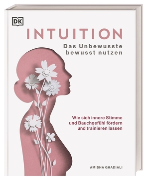 Intuition von Ghadiali,  Amisha, Lichtner,  Gabriele