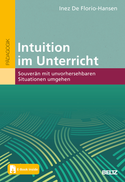 Intuition im Unterricht von De Florio-Hansen,  Inez