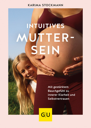 Intuitives Muttersein von Stockmann,  Karima