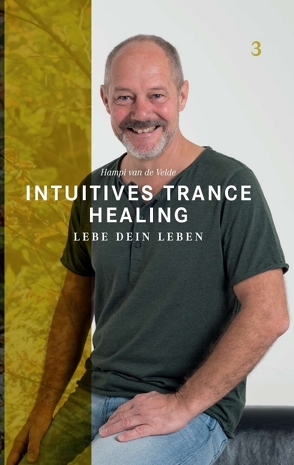 Intuitives Trance Healing von van de Velde,  Hampi