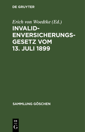 Invalidenversicherungsgesetz vom 13. Juli 1899 von Woedtke,  Erich von