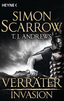 Invasion – Verräter (4) von Andrews,  T. J., Scarrow,  Simon