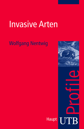 Invasive Arten von Nentwig,  Wolfgang