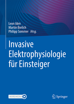 Invasive Elektrophysiologie für Einsteiger von Borlich,  Martin, Iden,  Leon, Sommer,  Philipp