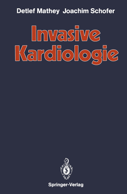Invasive Kardiologie von Mathey,  Detlef, Schofer,  Joachim