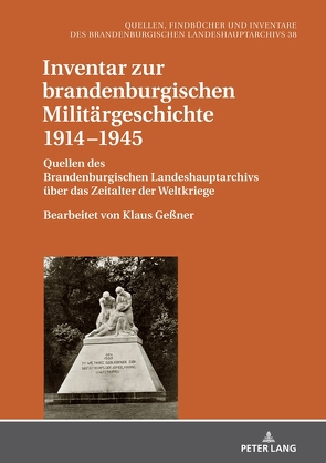 Inventar zur brandenburgischen Militärgeschichte 1914−1945 von Neitmann,  Klaus